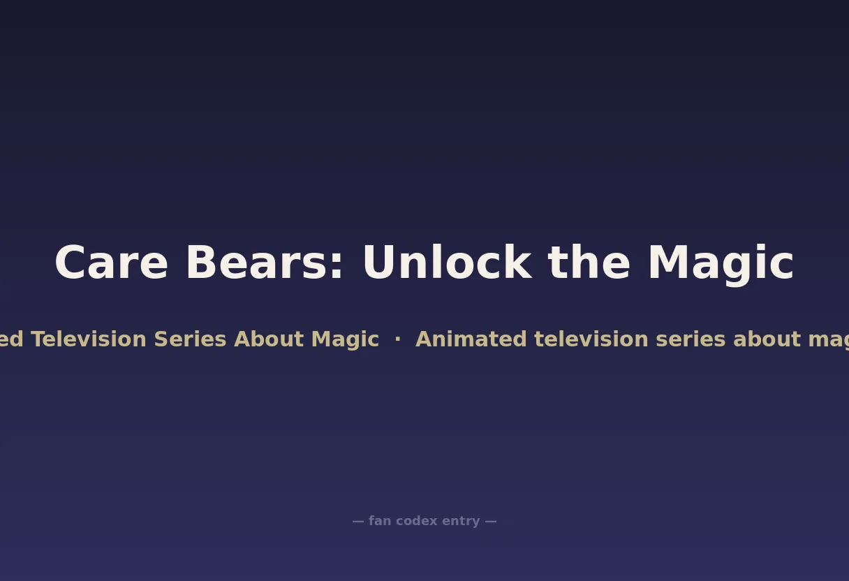 Care Bears: Unlock the Magic